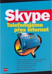 Skype : telefonujeme přes internet /