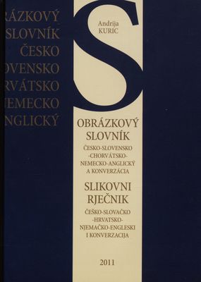 Obrázkový slovník česko-slovensko-chorvátsko-nemcko-anglický a konverzácia /