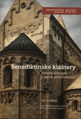 Benediktinské kláštery střední Evropy a jejich architektura /