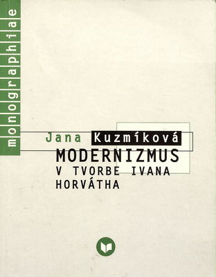 Modernizmus v tvorbe Ivana Horvátha /
