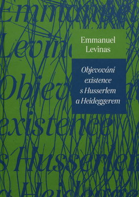 Objevování existence s Husserlem a Heideggerem /