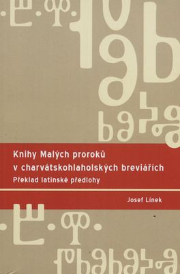 Knihy Malých proroků v charvátskohlaholských breviářích : překlad latinské předlohy /
