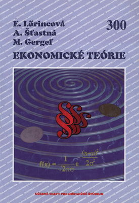Ekonomické teórie : učebné texty pre dištančné štúdium a ostatné formy vzdelávania /