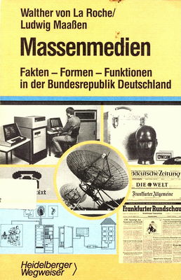 Massenmedien : Fakten, Formen, Funktionen in der Bundesrepublik Deutschland /