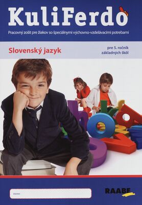 KuliFerdo : slovenský jazyk pre 5. ročník základných škôl : pracovný zošit pre žiakov so špeciálnymi výchovno-vzdelávacími potrebami /