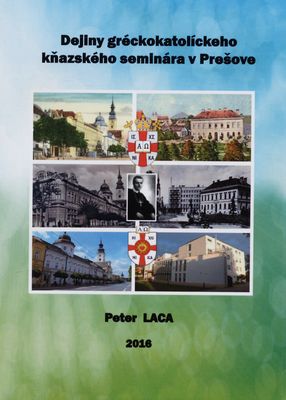 Dejiny gréckokatolíckeho kňazského seminára v Prešove /