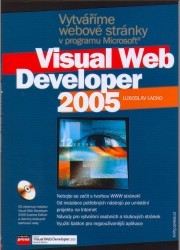Vytváříme webové stránky v programu Microsoft Visual Web Developer 2005 /