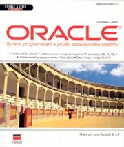Oracle. : Správa, programování a použití databázového systému. /