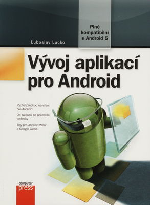 Vývoj aplikací pro Android : [plně konpatibilní s Android 5] /