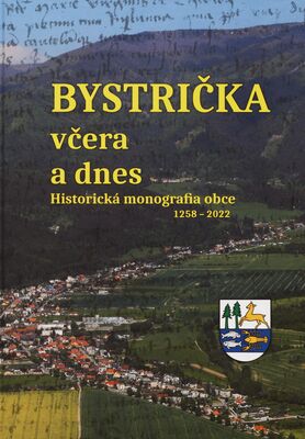 Bystrička včera a dnes : historická monografia obce /