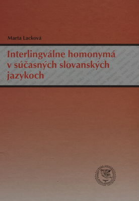 Interlingválne homonymá v súčasných slovanských jazykoch /