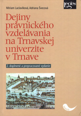 Dejiny právnického vzdelávania na Trnavskej univerzite v Trnave /