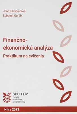 Finančno-ekonomická analýza : praktikum na cvičenia /