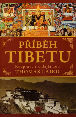 Příběh Tibetu : rozmluvy s dalajlamou /
