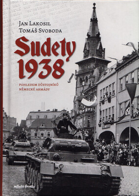 Sudety 1938 : pohledem důstojníků německé armády /