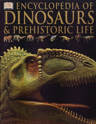 Encyclopedia of dinosaurs & prehistoric life /