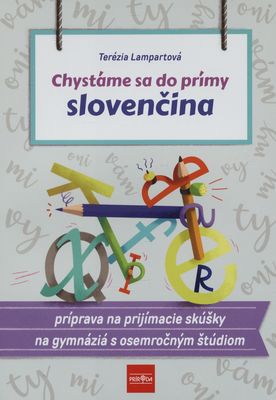 Chystáme sa do prímy - slovenčina : príprava na prijímacie skúšky na gymnáziá s osemročným štúdiom /