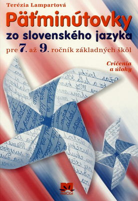 Päťminútovky zo slovenského jazyka pre 7. a 9. ročník základných škôl : cvičenia a úlohy /