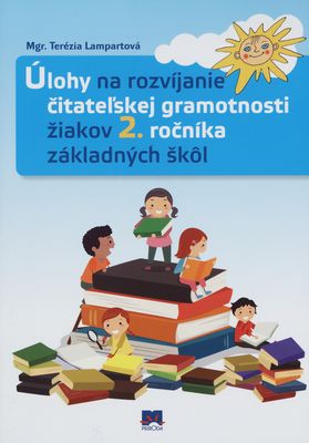 Úlohy na rozvíjanie čitateľskej gramotnosti žiakov 2. ročníka základných škôl /