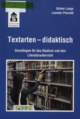Textarten - didaktisch : Grundlagen für das Studium und den Literaturunterricht /