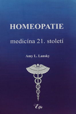 Homeopatie - medicína 21. století /