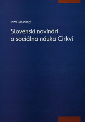 Slovenskí novinári a sociálna náuka Cirkvi /