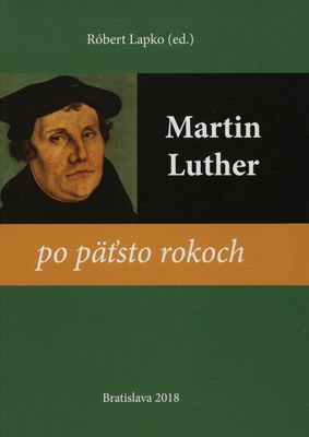 Martin Luther po päťsto rokoch /