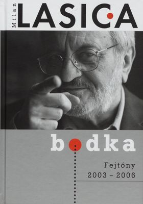 Bodka : Fejtóny 2003-2006 /