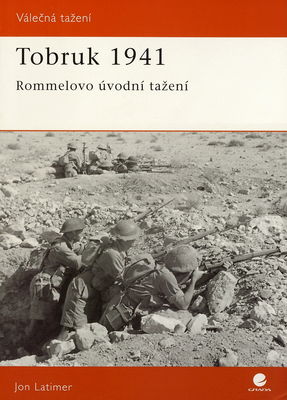 Tobruk 1941 : Rommelovo úvodní tažení /