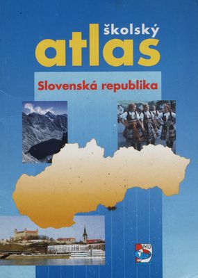 Školský atlas : Slovenská republika /