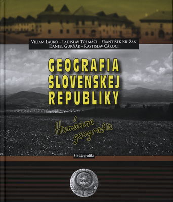Geografia Slovenskej republiky : humánna geografia /