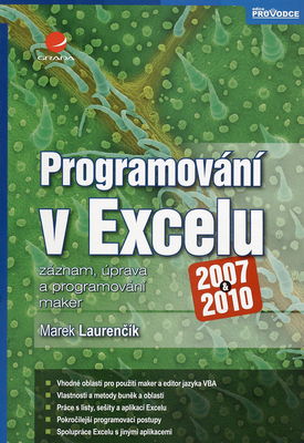 Programování v Excelu 2007 & 2010 : záznam, úprava a programování maker /