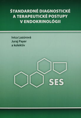 Štandardné diagnostické a terapeutické postupy v endokrinológii /