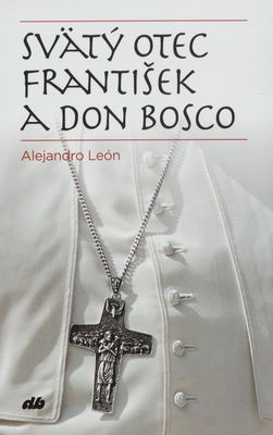 Svätý otec František a Don Bosco /