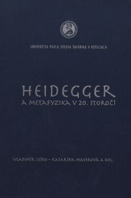 Heidegger a metafyzika v 20. storočí /