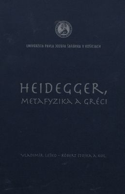 Heidegger, metafyzika a Gréci /