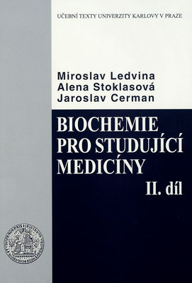 Biochemie pro studující medicíny II. díl, (kapitola 14-23) /