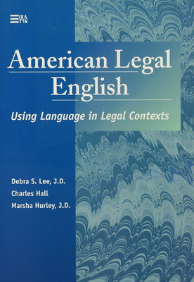 American legal English : using language in legal contexts /