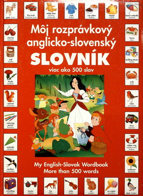 Môj rozprávkový anglicko-slovenský slovník : viac ako 500 slov /