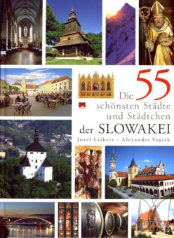 Die 55 schönsten Städte und Städtchen der Slowakei /