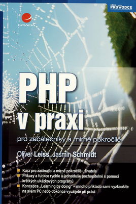 PHP v praxi : pro začátečníky a mírně pokročilé /