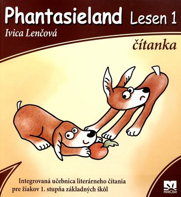 Phantasieland Lesen 1 : integrovaná učebnica literárneho čítania pre žiakov 1. stupňa základných škôl /