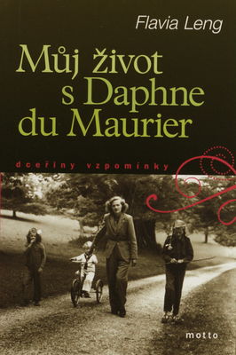 Můj život s Daphne du Maurier : dceřiny vzpomínky /