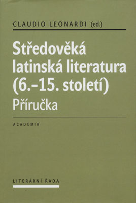Středověká latinská literatura (6.-15. století) : příručka /
