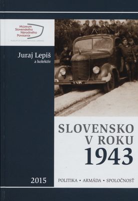 Slovensko v roku 1943 : politika - armáda - spoločnosť /