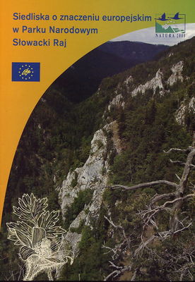 Siedliska o znaczeniu europejskim w Parku Narodowym Słowacki Raj : Natura 2000 /