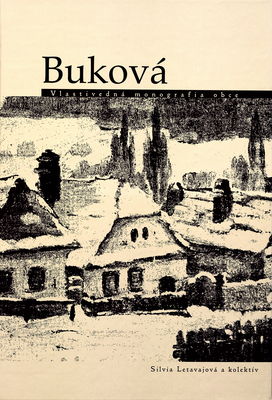 Buková : vlastivedná monografia obce /