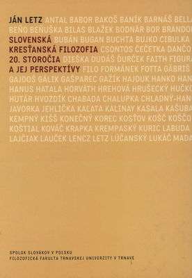 Slovenská kresťanská filozofia 20. storočia a jej perspektívy /
