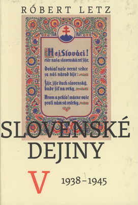 Slovenské dejiny. V, 1938-1945 /