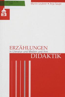 Erzählungen in Literatur und Medien und ihre Didaktik /